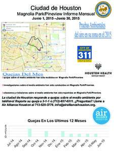 Ciudad de Houston Magnolia Park/Pineview Informe Mensual Junio 1, 2015 –Junio 30, quejas sobre el medio ambiente han sido recibidas en Magnolia Park/Pineview. 0 investigaciones sobre el medio ambiente han sido c