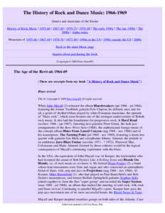 The History of Rock and Dance Music: Genres and musicians of the Sixties History of Rock Music |  |  |  |  | The early 1990s | The late 1990s | The 2000s | Alpha index Musicians of 