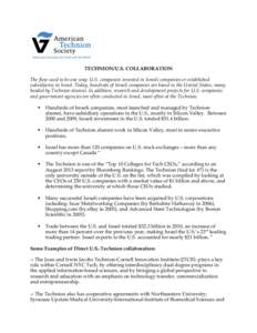 TECHNION/U.S. COLLABORATION The flow used to be one way: U.S. companies invested in Israeli companies or established subsidiaries in Israel. Today, hundreds of Israeli companies are based in the United States, many heade