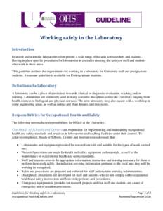 Working safely in the Laboratory Introduction Research and scientific laboratories often present a wide range of hazards to researchers and students. Having in place specific procedures for laboratories is crucial in ens