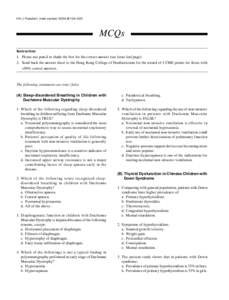 HK J Paediatr (new series) 2004;9:[removed]MCQs Instruction: 1. Please use pencil to shade the box for the correct answer (see loose leaf page). 2. Send back the answer sheet to the Hong Kong College of Paediatricians fo