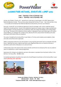 Variety, the Children’s Charity, NT – would like to invite teens to participate in the 2015 Goanna Park National Adventure Camps. There are two camps being held from Sat, 27 June – Sat, 4 July and Sat, 4 July – 1