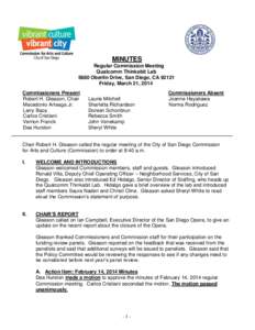 MINUTES Regular Commission Meeting Qualcomm Thinkabit Lab 5880 Oberlin Drive, San Diego, CA[removed]Friday, March 21, 2014 Commissioners Present