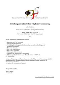 Einladung zur ordentlichen Mitgliederversammlung Liebe Mitglieder, hiermit lade ich recht herzlich zur Mitgliederversammlung am 24. Januar 2015, 15.30 Uhr Ort: Leonards, Brüsseler Straße 1, Langenhagen ein.