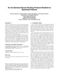 An On-Demand Secure Routing Protocol Resilient to Byzantine Failures Baruch Awerbuch, David Holmer, Cristina Nita-Rotaru and Herbert Rubens Department of Computer Science Johns Hopkins University 3400 North Charles St.