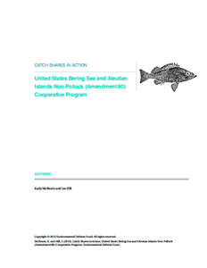 CATCH SHARES IN ACTION  United States Bering Sea and Aleutian Islands Non-Pollock (Amendment 80) Cooperative Program