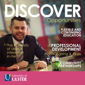 DISCOVER Opportunities FLEXIBLE AND CONTINUING EDUCATION