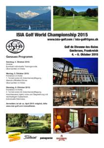 ISIA Golf World Championshipwww.isia-golf.com /  Genaues Programm Sonntag, 4. Oktober 2015: