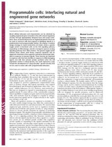 Programmable cells: Interfacing natural and engineered gene networks Hideki Kobayashi†, Mads Kærn†, Michihiro Araki, Kristy Chung, Timothy S. Gardner, Charles R. Cantor, and James J. Collins‡ Department of Biomedi