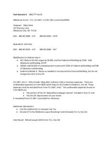 Test Scenario 3 (NACTP Test 8) Oklahoma Forms: 511, 511-BAT, 511CR, 538-S and State1099G Taxpayer: Baby Sitter 222 Nursery Lane Oklahoma City, OK[removed]SSN: [removed] – ATS