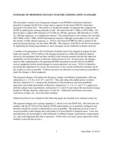 SUMMARY OF PROPOSED CHANGES TO DCPRS CERTIFICATION STANDARD  This document contains a set of proposed changes to the DCPRS Certification Standard, primarily to prepare the DCS for a large step in capacity by the time GOE