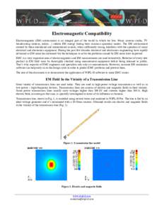 Electromagnetic Compatibility Electromagnetic (EM) environment is an integral part of the world in which we live. Many systems (radio, TV broadcasting stations, radars…) radiate EM energy during their common operation 