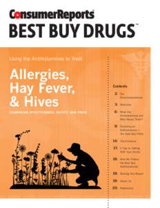 Using the Antihistamines to Treat:  Allergies, Hay Fever, & Hives COMPARING EFFECTIVENESS, SAFETY, AND PRICE