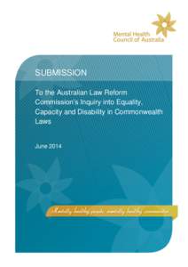 SUBMISSION To the Australian Law Reform Commission’s Inquiry into Equality, Capacity and Disability in Commonwealth Laws