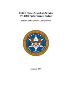 FY2008: Congressional Budget Submission - United States Marshals Service (USMS)