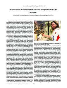 American Mineralogist, Volume 97, pages 1011–1012, 2012  Acceptance of the Dana Medal of the Mineralogical Society of America for 2011 Ross Angel* Crystallography Laboratory, Department of Geosciences, Virginia Tech, B