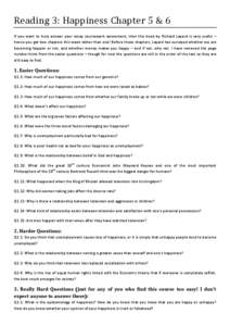 Reading 3: Happiness Chapter 5 & 6 If you want to truly answer your essay coursework assessment, then this book by Richard Layard is very useful – hence you get two chapters this week rather than one! Before these chap