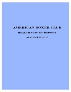 American Boxer Club Health Survey Report August 5, 2012 ABC Boxer Health Survey