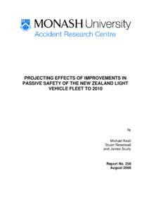 PROJECTING EFFECTS OF IMPROVEMENTS IN PASSIVE SAFETY OF THE NEW ZEALAND LIGHT VEHICLE FLEET TO 2010 by Michael Keall