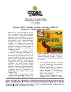 University of Central Florida 3280 Progress Drive, Orlando, FL[removed]1300 www.ist.ucf.edu  The Inter-Vehicle Embedded Simulation Technology (INVEST)