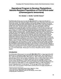 Proceedings of the 4th International Workshop on Genetics of Host-Parasite Interactions in Forestry  Operational Program to Develop Phytophthora lateralis-Resistant Populations of Port-Orford-cedar (Chamaecyparis lawsoni
