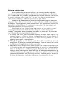 Editorial Introduction A very common data type in social research is the categorical in which individual cases are coded by some attribute (gender, place of residence, work status, etc.). Sometimes such a variable might 