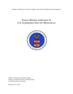 Economic history of the United States / Economy of the Dominican Republic / Law / International relations / Honduras / Americas / General Workers Central / Confederation of Honduran Workers / International Labour Organization / International Trade Union Confederation / 109th United States Congress / Dominican Republic–Central America Free Trade Agreement