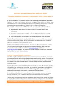 North and West Metro Alcohol and Other Drug Service Information Management, Governance and Accountability: Service Provider Update #2 As the lead providers of AOD treatment services in the Inner North, North Melbourne, N