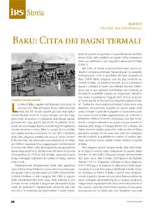 Storia Emil Leo (New York, Stati Uniti d’America,) Baku: Cittа dei bagni termali tante di questo lungomare e la pianificazione architettonica della cittа crebbero a seguito della costruzione