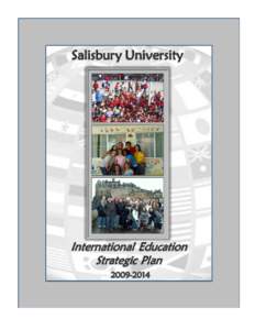 Introduction and Overview  The last strategic plan for international education at Salisbury University covered the years[removed]It was prepared by an ad-hoc committee of the Faculty Senate. The plan was never upd