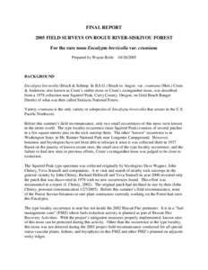 FINAL REPORT 2005 FIELD SURVEYS ON ROGUE RIVER-SISKIYOU FOREST For the rare moss Encalypta brevicolla var. crumiana Prepared by Wayne Rolle[removed]BACKGROUND