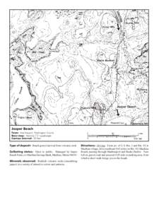 Jasper Beach Town: Machiasport, Washington County Base map: Machias 7.5’ quadrangle Contour interval: 20 feet  Type of deposit: Beach gravel derived from volcanic rock.