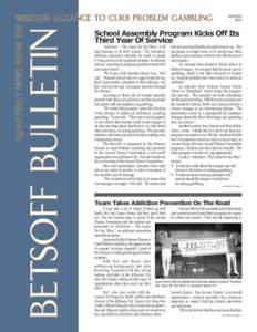 BETSOFF BULLETIN  QUARTERLY NEWS FROM THE MISSOURI ALLIANCE TO CURB PROBLEM GAMBLING