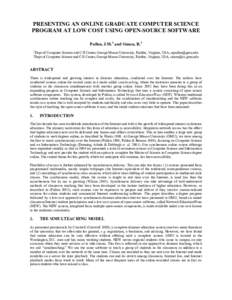 PRESENTING AN ONLINE GRADUATE COMPUTER SCIENCE PROGRAM AT LOW COST USING OPEN-SOURCE SOFTWARE Pullen, J.M.1 and Simon, R.2 1 2