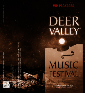 PREPARE YOURSELF FOR SOME OF THE HOTTEST STARS IN ONE OF UTAH’S COOLEST PLACES AT THE 2014 DEER VALLEY® MUSIC FESTIVAL IN PARK CITY, UTAH. 123 WEST SOUTH TEMPLE SALT LAKE CITY, UTAH[removed]NOTE (6683)