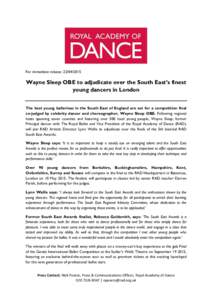 For immediate release: Wayne Sleep OBE to adjudicate over the South East’s finest young dancers in London The best young ballerinas in the South East of England are set for a competition final co-judged by 