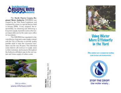 The North Harris County Regional Water Authority (NHCRWA) was created by the 76th Texas Legislature and confirmed by voters in a special election held in JanuaryIt was assigned the responsibility for obtaining an