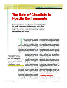 Edge of the Cloud  The Role of Cloudlets in Hostile Environments The convergence of mobile computing and cloud computing is predicated on a reliable, high-bandwidth, end-to-end network, which is difficult