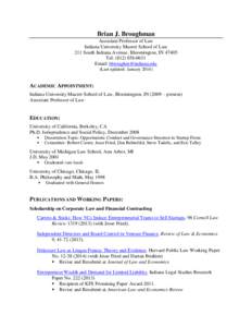 Brian J. Broughman Associate Professor of Law Indiana University Maurer School of Law 211 South Indiana Avenue, Bloomington, IN[removed]Tel: ([removed]Email: [removed]