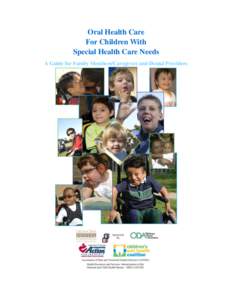 Oral Health Care For Children With Special Health Care Needs A Guide for Family Members/Caregivers and Dental Providers  Oral Health Care for Children with Special Health Care Needs