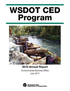 WSDOT CED Program 2010 Annual Report Environmental Services Office July, 2011