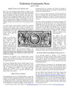 Tridentine Community News April 5, 2009 Biblical Content in the Tridentine Mass One of the most frequently-heard arguments in support of the Novus Ordo over the Tridentine Mass is based on its incorporation of a third re
