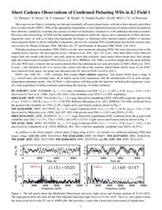 Short Cadence Observations of Confirmed Pulsating WDs in K2 Field 1 J.J. Hermes1 , S. Greiss1 , B. T. G¨ansicke1 , R. Raddi1 , N. Gentile Fusillo1 , KASC WG11 (1 U. of Warwick) Most stars in our Galaxy, including our Su