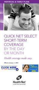 INDIVIDUAL & FAMILY PLANS  QUICK NET SELECT SHORT-TERM COVERAGE BY THE DAY