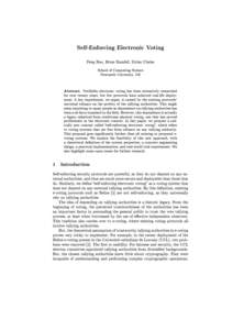 Self-Enforcing Electronic Voting Feng Hao, Brian Randell, Dylan Clarke School of Computing Science Newcastle University, UK  Abstract. Veriable electronic voting has been extensively researched