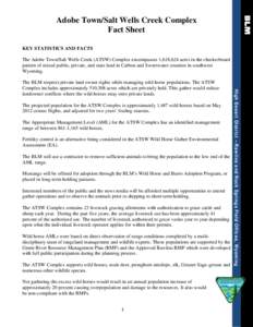 Adobe Town/Salt Wells Creek Complex Fact Sheet KEY STATISTICS AND FACTS The Adobe Town/Salt Wells Creek (ATSW) Complex encompasses 1,618,624 acres in the checkerboard pattern of mixed public, private, and state land in C