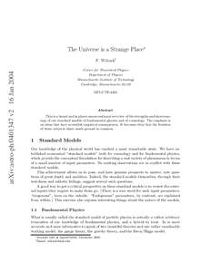 The Universe is a Strange Place∗  arXiv:astro-phv2 16 Jan 2004 F. Wilczek† Center for Theoretical Physics