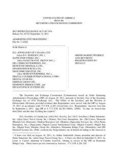 D.G. Jewellery of Canada Ltd. (n/k/a D.G. Jewelry, Inc.), Daine Industries, Inc., (n/k/a Oasis Travel Group, Inc.), Del Cerro Enterprises, Inc., Denstone Minerals Ltd., Diadem Resources Ltd., Digicomm Services, Inc. (f/k