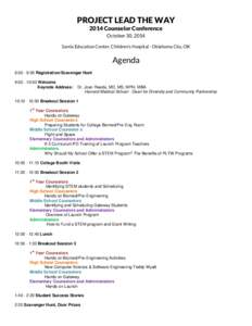 PROJECT LEAD THE WAY 2014 Counselor Conference October 30, 2014 Samis Education Center, Children’s Hospital - Oklahoma City, OK  Agenda