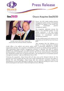 Ocuco Acquires See20/20 Ocuco, the UK’s market leading practice management system vendor, has acquired See20/20, the supplier of the world’s first entirely cloud-based